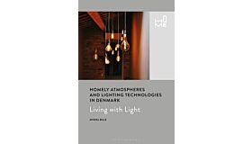 Living with Light - Homely Atmospheres and Lighting Technologies in Denmark (HBK)