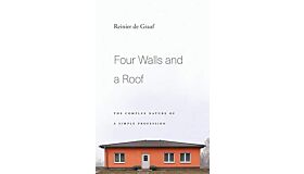 Four Walls and a Roof - The Complex Nature of a Simple Profession (PBK)