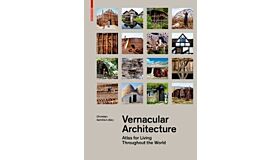 Vernacular Architecture - Atlas for Living throughout the World