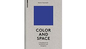 Color and Space - A Handbook for Architects and Designers (Pre-order Summer 2023))