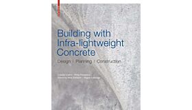 Building with Infra-lightweight Concrete : Design - Planning - Construction