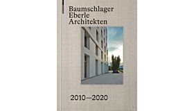 Baumschlager Eberle Architekten  2010-2020