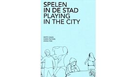 Spelen in de Stad / Playing in the city