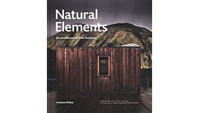 Natural Elements - The Architecture Of Arkis Architects