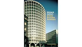 Richard Seifert - British Brutalist Architect