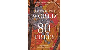 Around the World in 80 Trees (PBK)