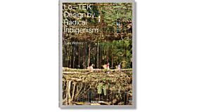 Lo-TEK - Design by Radical Indigenism