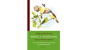 Field Guide to the Birds of Suriname (Revised and Updated )