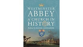 Westminster Abbey - A Church in History