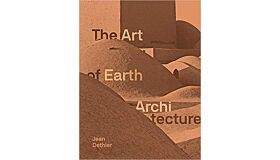 The Art of Earth Architecture - Past, Present, Future