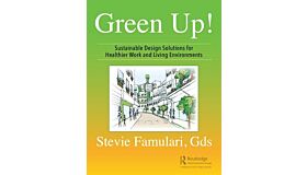 Green Up ! Sustainable Design Solutions for Healthier Work and Living Environments
