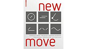 New Move - Architecture in Motion: New Dynamic Components and Elements