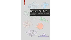 Spatial Abilities - A Workbook for Students of Architecture