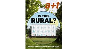 A+T 53 Is This Rural ? - Architecture Markers In The Countryside