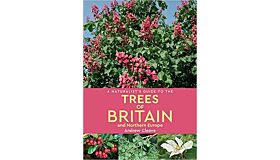 A Naturalist's Guide to the Trees of Britain and Northern Europe