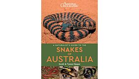 A Naturalist's Guide to the Snakes of Australia