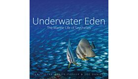 Underwater Eden - The Marine Life of the Seychelles