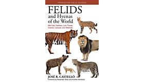 The Felids and Hyenas of the World