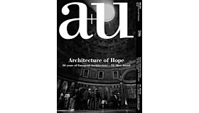 A+U 596 - Architecture of Hope: 30 years of European Architecture - EU Mies Award