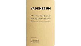 Vademecum - 77 Minor Terms for Writing Urban Places