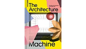 The Architecture Machine - The Role of Computers in Architecture