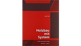 Holzbau mit System (Dritte, aktualisierte Auflage)
