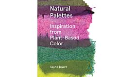 Natural Palettes : Inspiration from Plant-Based Color