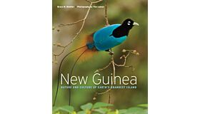 New Guinea : Nature and Culture of Earth's Grandest Island