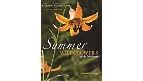 Summer Wildflowers of the Northeast : A Natural History