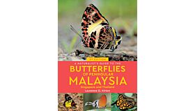 A Naturalist's Guide to the Butterflies of Peninsular Malaysia, Singapore & Thailand (PBK)