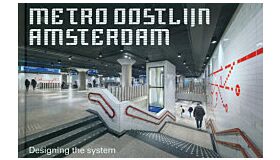 Metro Oostlijn Amsterdam - Designing the System