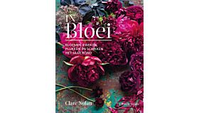 In bloei - Bloemen kweken, plukken en schikken het jaar rond