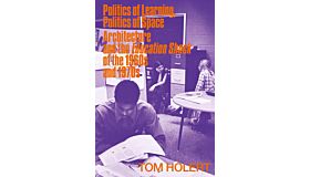 Politics of Learning, Politics of Space
