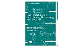 Das Hochhaus als Gewebe von Gestaltung und Technik