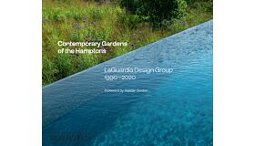 Contemporary Gardens of the Hamptons - LaGuardia Design Group 1990-2020