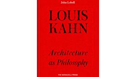 Louis Kahn - Architecture as PhilosophyArchitecture as Philosophy