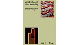 Aesthetics Of Sustainability - Material Experiments In Product Design Conducted At Ecal
