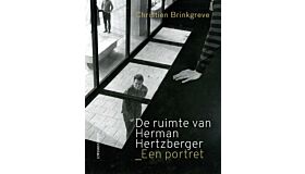 De ruimte van Herman Hertzberger - Een Portret