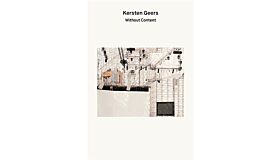 2G Essays : Kersten Geers - Without Content