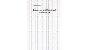 Experience and Meaning in Architecture