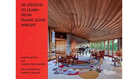 50 Lessons to Learn from Frank Lloyd Wright