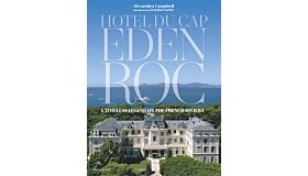Hotel du Cap-Eden-Roc - A Timeless Legend on the French Riviera
