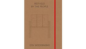 Rietveld by the People - DIY Modernism