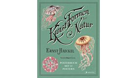 Ernst Haeckel - Kunstformen der Natur (Posterbuch mit 22 Postern)