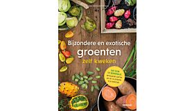 Bijzondere en exotische groenten zelf kweken
