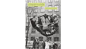 Playgrounds : reinventar la plaza (Spanish language)