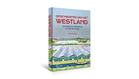 Geschiedenis van het Westland - Van Romeinse nederzetting tot Tuin van Europa