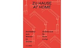 At Home - Architecture for Rural Living / Zu Hause - Architektur zum Wohnen im Grünen