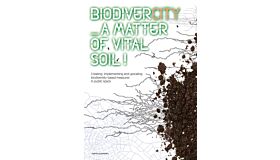BiodiverCITY - A Matter of Vital Soil!