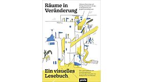 Räume in Veränderung - Ein Visuelles Lesebuch